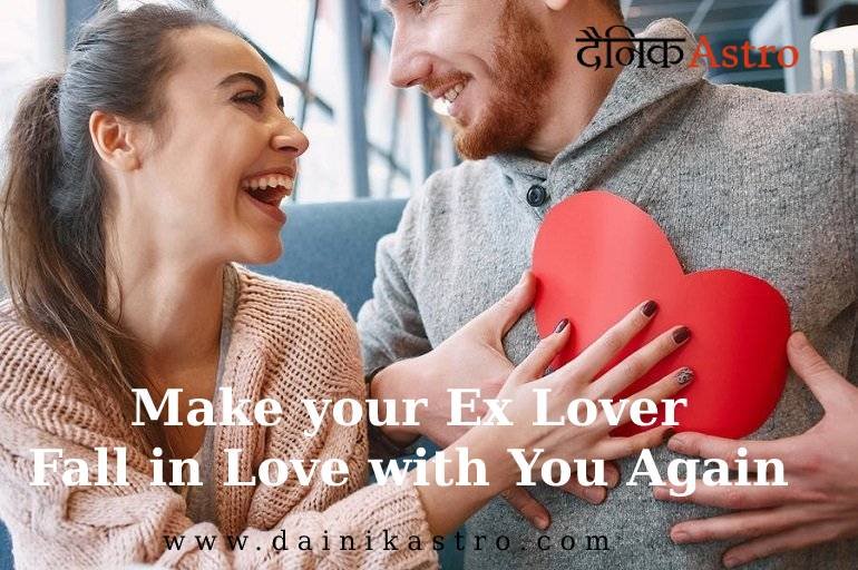 Make your Ex Lover Fall in Love with You Again